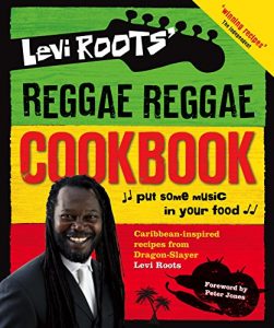 Download Levi Roots’ Reggae Reggae Cookbook pdf, epub, ebook
