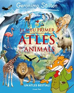 Download El meu primer atles d’animals Geronimo Stilton (Catalan Edition) pdf, epub, ebook