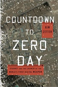 Download Countdown to Zero Day: Stuxnet and the Launch of the World’s First Digital Weapon pdf, epub, ebook