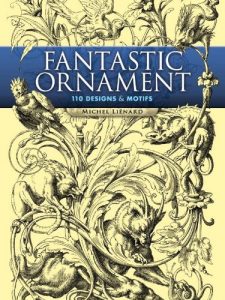 Download Fantastic Ornament: 110 Designs and Motifs (Dover Pictorial Archive) pdf, epub, ebook