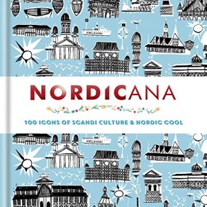 Download Nordicana: 100 Icons of Nordic Cool & Scandi Style pdf, epub, ebook