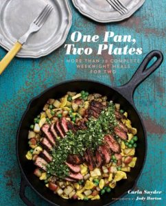 Download One Pan, Two Plates: More Than 70 Complete Weeknight Meals for Two pdf, epub, ebook