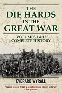 Download Die-hards in the Great War: v. 1 & 2 (2 Vol Set) pdf, epub, ebook