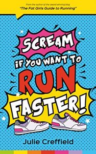 Download Scream if You Want to Run FASTER pdf, epub, ebook