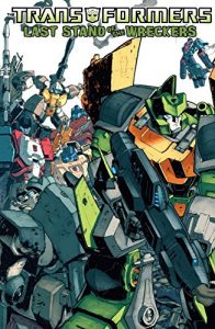 Download Transformers: Last Stand of the Wreckers Collected Edition pdf, epub, ebook