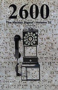 Download 2600: The Hacker Digest – Volume 32 pdf, epub, ebook