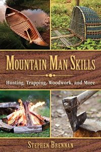 Download Mountain Man Skills: Hunting, Trapping, Woodwork, and More pdf, epub, ebook