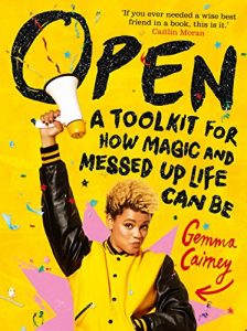 Download Open: A Toolkit for How Magic and Messed Up Life Can Be pdf, epub, ebook