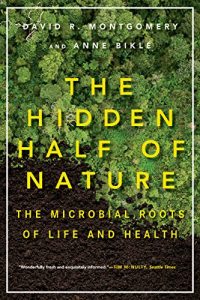 Download The Hidden Half of Nature: The Microbial Roots of Life and Health pdf, epub, ebook