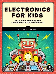 Download Electronics for Kids: Play with Simple Circuits and Experiment with Electricity! pdf, epub, ebook