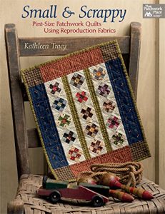 Download Small and Scrappy: Pint-Size Patchwork Quilts Using Reproduction Fabrics pdf, epub, ebook