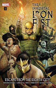 Download Immortal Iron Fist Vol. 5: Escape From The Eighth City pdf, epub, ebook