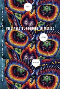 Download The Stray Bullet: William S. Burroughs in Mexico pdf, epub, ebook