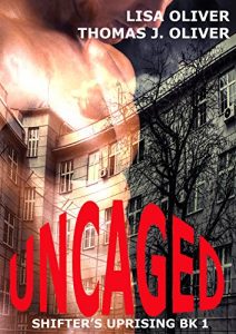 Download Uncaged (Shifter’s Uprising Book 1) pdf, epub, ebook