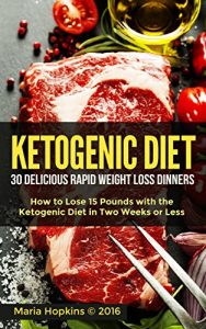 Download The Ketogenic Diet: The 30 BEST Low Carb Recipes That Burn Fat Fast!: Lose 15 Pounds with the The KetoDiet Cookbook in Two Weeks or Less! (The Ketogenic … for Weight Loss – High-Fat Paleo Meals) pdf, epub, ebook