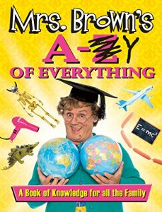 Download Mrs. Brown’s A to Y of Everything pdf, epub, ebook