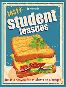 Download Student Toasties: Toastie Heaven For Students On A Budget pdf, epub, ebook