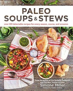 Download Paleo Soups & Stews: Over 100 Delectable Recipes for Every Season, Course, and Occasion pdf, epub, ebook