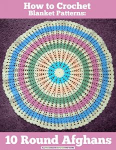 Download How to Crochet Blanket Patterns: 10 Round Afghans pdf, epub, ebook