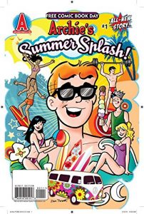 Download Free Comic Book Day 2010: Archie’s Summer Splash (Free Comic Book Day: Archie) pdf, epub, ebook