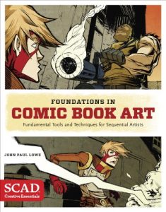 Download Foundations in Comic Book Art: SCAD Creative Essentials (Fundamental Tools and Techniques for Sequential Artists) pdf, epub, ebook