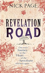 Download Revelation Road: One man’s journey to the heart of apocalypse – and back again pdf, epub, ebook