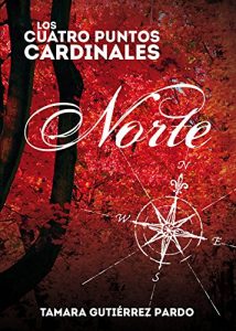 Download Los Cuatro Puntos Cardinales. Norte (Spanish Edition) pdf, epub, ebook
