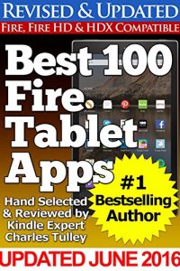Download Best 100 Fire Tablet Apps (Updated With Top Apps for Amazon’s Fire Tablets!) pdf, epub, ebook