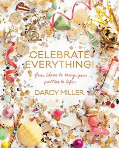 Download Celebrate Everything!  KF8: Fun Ideas to Bring Your Parties to Life pdf, epub, ebook
