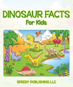 Download Dinosaur Facts For Kids: Children’s Dinosaur Books pdf, epub, ebook