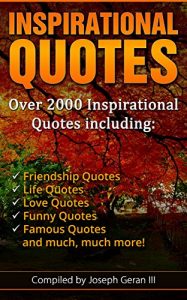 Download The Ultimate Collection of Inspirational Quotes: Over 2000 Quotes Including Motivational Quotes, Friendship Quotes, Life Quotes, Love Quotes, Funny Quotes, Famous Quotes and Much, Much More! pdf, epub, ebook