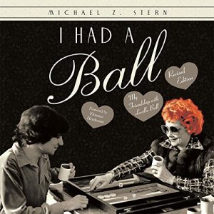 Download I Had a Ball: My Friendship with Lucille Ball Revised Edition pdf, epub, ebook