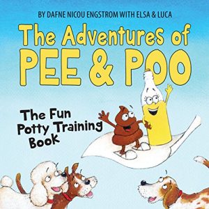 Download The Adventures of Pee and Poo: The Fun Potty Training Book (Picture book for kids) pdf, epub, ebook