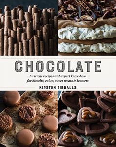 Download Chocolate: Luscious recipes and expert know-how for biscuits, cakes, sweet treats and desserts pdf, epub, ebook