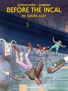 Download Before the Incal Vol. 6: Suicide Alley pdf, epub, ebook