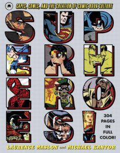 Download Superheroes!: Capes, Cowls, and the Creation of Comic Book Culture pdf, epub, ebook