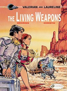 Download Valerian et Laureline – Volume 14 – The Living Weapons (Valerian et Laureline (english version)) pdf, epub, ebook