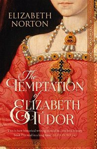 Download The Temptation of Elizabeth Tudor (Great Lives) pdf, epub, ebook