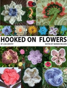 Download Hooked on Flowers – 50 Flowers, 8 Leaves, 6 Critters – Crochet Patterns pdf, epub, ebook