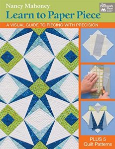 Download Learn to Paper Piece: A Visual Guide to Piecing with Precision pdf, epub, ebook