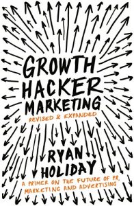 Download Growth Hacker Marketing: A Primer on the Future of PR, Marketing and Advertising pdf, epub, ebook