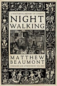 Download Nightwalking: A Nocturnal History of London pdf, epub, ebook