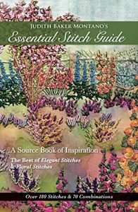 Download Judith Baker Montano’s Essential Stitch Guide: A Source Book of inspiration – The Best of Elegant Stitches & Floral Stitches pdf, epub, ebook