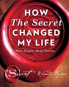 Download How The Secret Changed My Life: Real People. Real Stories pdf, epub, ebook