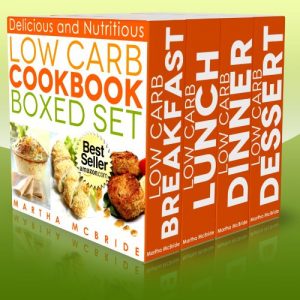 Download The Low Carb Cookbook Boxed Set: Fabulous Ideas for Delicious and Nutritious Meals You Will Love (The Low Carb Diet 5) pdf, epub, ebook