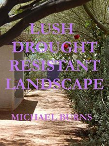Download LUSH DROUGHT RESISTANT LANDSCAPE pdf, epub, ebook