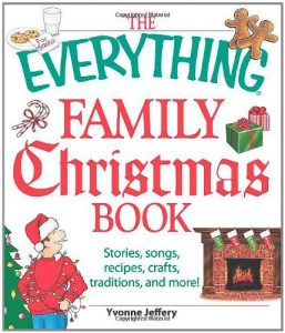 Download The Everything Family Christmas Book: Stories, Songs, Recipes, Crafts, Traditions, and More (Everything®) pdf, epub, ebook