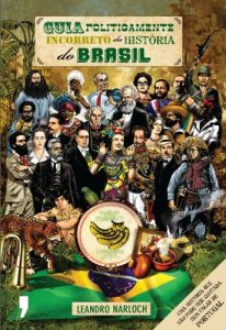 Download Guia politicamente incorreto da história do Brasil (Portuguese Edition) pdf, epub, ebook