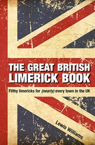 Download The Great British Limerick Book: Filthy Limericks for (Nearly) Every Town in the UK pdf, epub, ebook