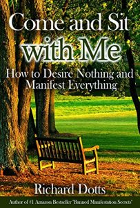 Download Come and Sit with Me: How to Desire Nothing and Manifest Everything pdf, epub, ebook